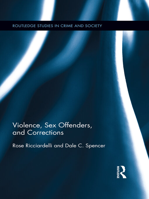 Title details for Violence, Sex Offenders, and Corrections by Rose Ricciardelli - Wait list